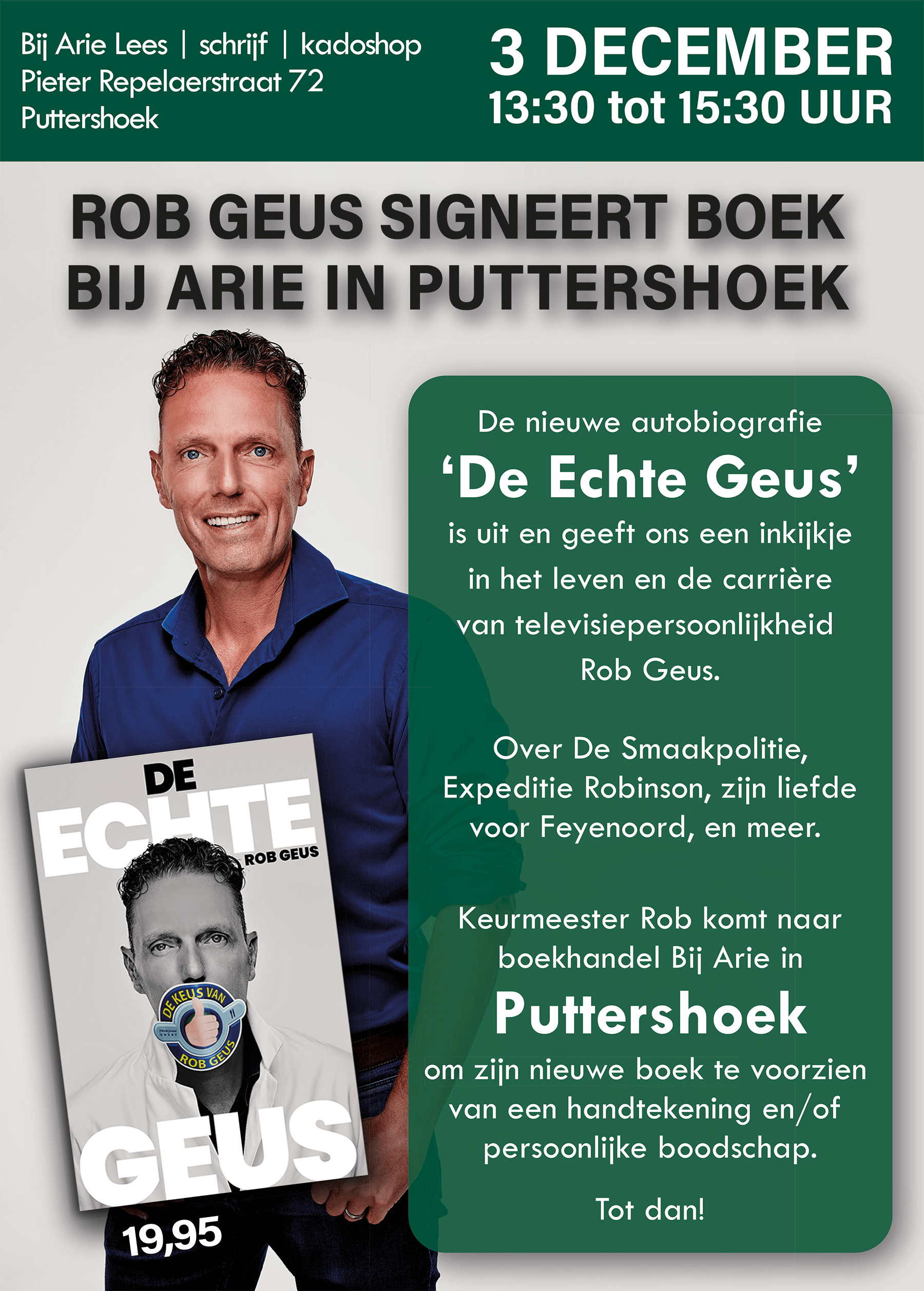 Rob Geus (De Echte!) signeert 3 dec. Bij ARIE in Puttershoek